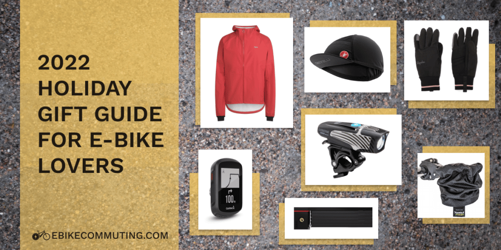 2022 Holiday Gift Guide for your E-bike Loving Family and Friends